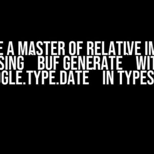 Become a Master of Relative Imports: Using `buf generate` with `google.type.Date` in TypeScript