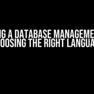 Building a Database Management App: Choosing the Right Language