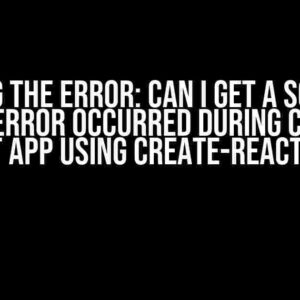 Solving the Error: Can I Get a Solution for an Error Occurred During Creating React App Using Create-React-App?