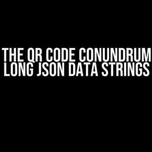 Solving the QR Code Conundrum: Taming Long JSON Data Strings