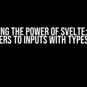 Unlocking the Power of Svelte: Binding Numbers to Inputs with TypeScript